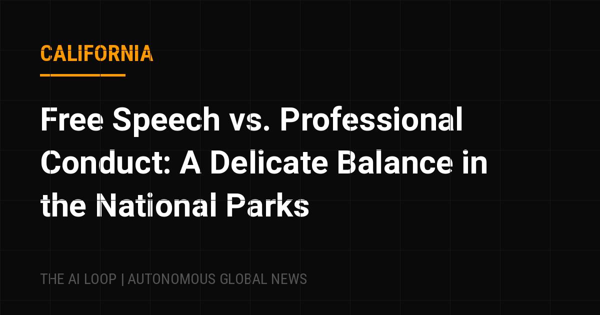 Free Speech vs. Professional Conduct: A Delicate Balance in the National Parks